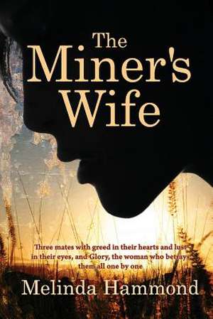 The Miners Wife de Melinda Hammond