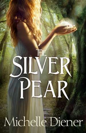 The Silver Pear de Michelle Diener