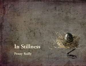 In Stillness de Reilly Penny