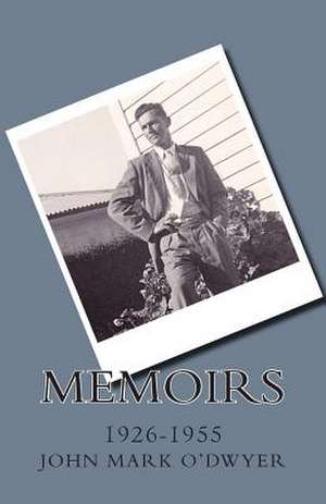 Memoirs de MR John Mark O'Dwyer