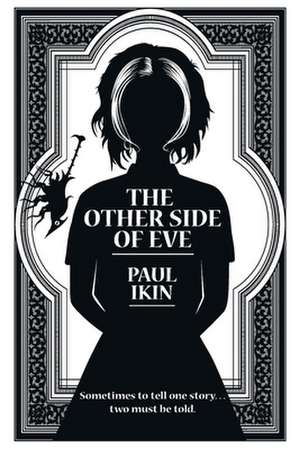 The Other Side of Eve de Paul Ikin