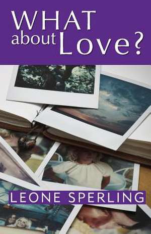 What about Love? de Leone Sperling