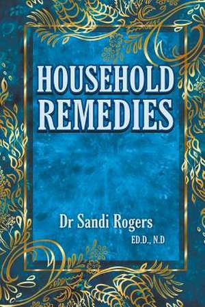 Household Remedies de Sandi Rogers