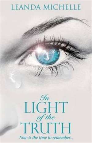 In Light of the Truth de Leanda Michelle