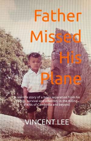 Father Missed His Plane de Vincent Lee