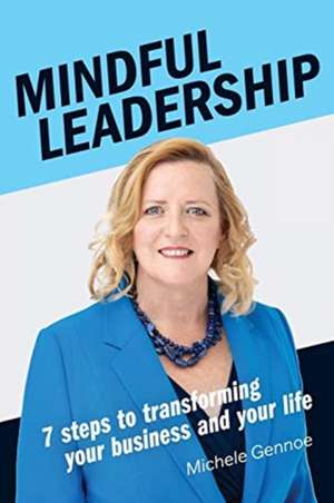 Mindful Leadership de Michele Gennoe