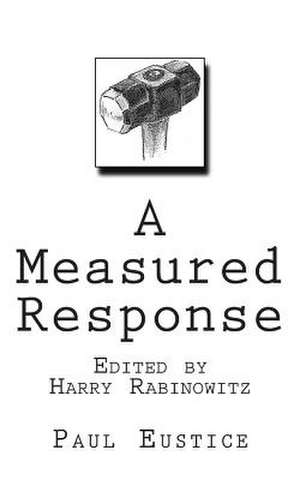 A Measured Response de Paul Eustice