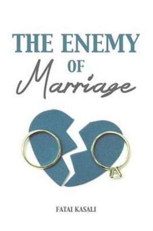 The Enemy of Marriage de Fatai Kasali