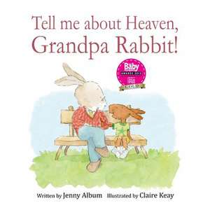 Tell Me about Heaven, Grandpa Rabbit! (Us Edition)