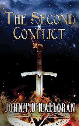 The Second Conflict de John T O'Halloran