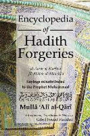 Encyclopedia of Hadith Forgeries de Mulla Ali B. Sultan Muhammad Al-Qari