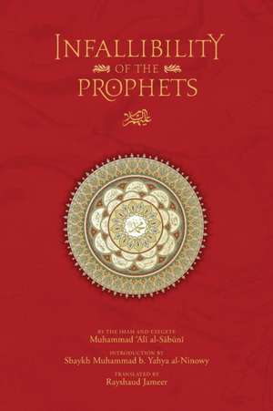 The Infallibility of the Prophets de Muhammad Ali Al-Sabuni