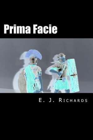 Prima Facie de E. J. Richards