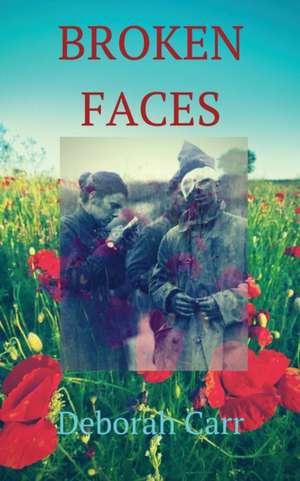 Broken Faces de Deborah Carr