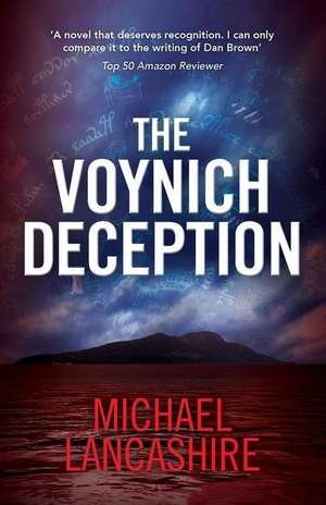 The Voynich Deception de MR Michael Lancashire