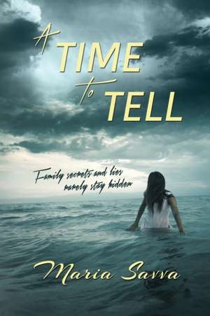 A Time to Tell de Maria Savva