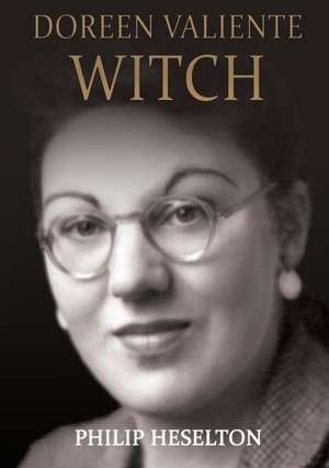 Doreen Valiente Witch de Philip Heselton