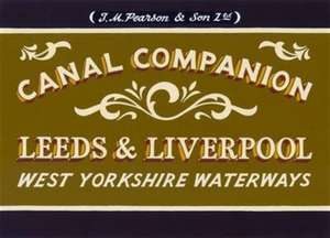 Pearson's Canal Companion: Leeds & Liverpool de Michael Pearson