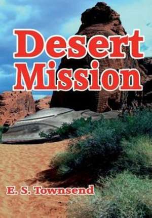 Desert Mission de E. S. Townsend