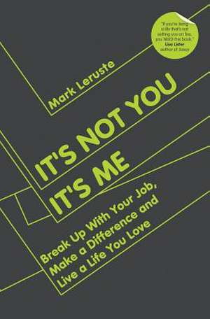 It's Not You It's Me de Mark Leruste