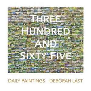 Three Hundred and Sixty-Five de Deborah Last