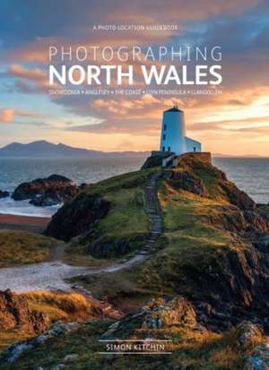 Photographing North Wales de Simon Kitchin