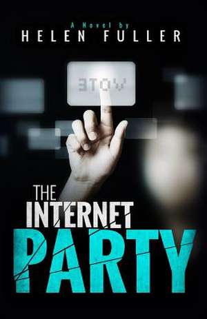 The Internet Party de Helen Fuller