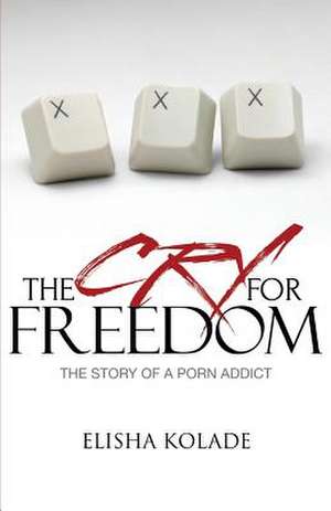 The Cry for Freedom de Elisha Kolade