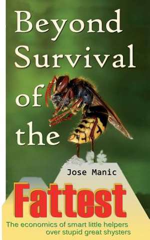 Beyond Survival of the Fattest de MR Jose Manic