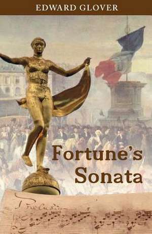 Fortune's Sonata de Edward Glover