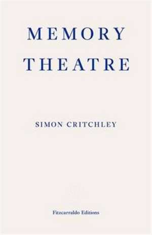 Memory Theatre de Simon Critchley