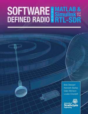 Software Defined Radio Using MATLAB & Simulink and the Rtl-Sdr de Robert W. Stewart