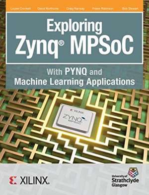 Exploring Zynq MPSoC de Crockett H Louise