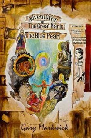 Adventures of the Great Marlo and the Blue Pearl de Gary Markwick