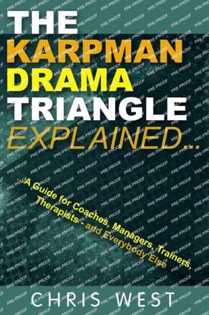 The Karpman Drama Triangle Explained de Chris West