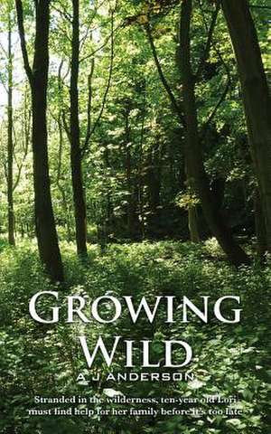 Growing Wild de Alasdair Anderson