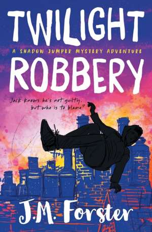 Twilight Robbery de J M Forster