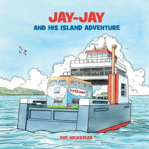 Jay-Jay and his Island Adventure de Sue Wickstead