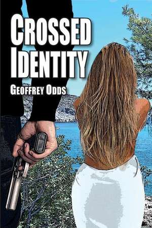 Crossed Identity de Geoffrey Odds