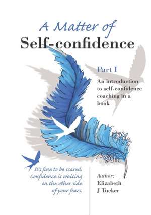 A Matter of Self-Confidence - Part I de Elizabeth J. Tucker