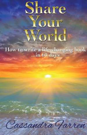 Share Your World de Cassandra Farren