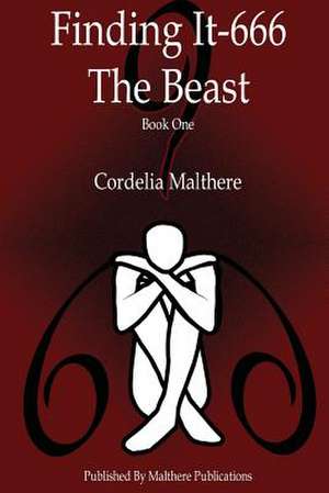 Finding It-666 the Beast de Cordelia Malthere