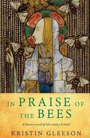 In Praise of the Bees de Kristin Gleeson