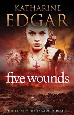 Five Wounds de Katharine Edgar