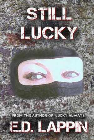 Still Lucky de E. D. Lappin