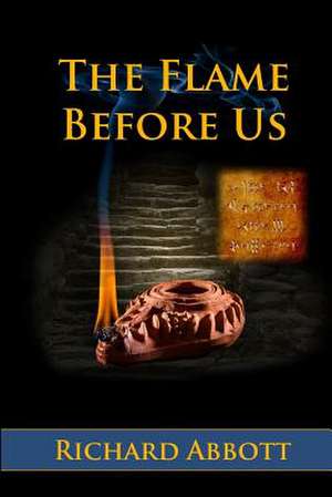 The Flame Before Us de Abbott Richard