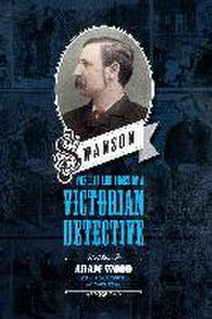 Swanson: The Life and Times of a Victorian Detective de Adam Wood