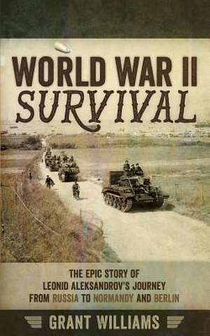 World War II Survival de Grant Williams