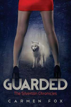 Guarded de Carmen Fox