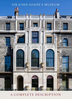 Sir John Soane's Museum de Bruce Boucher